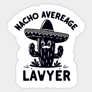 Cinco de Mayo Fiesta For Dad Attorney Nacho Average Sticker